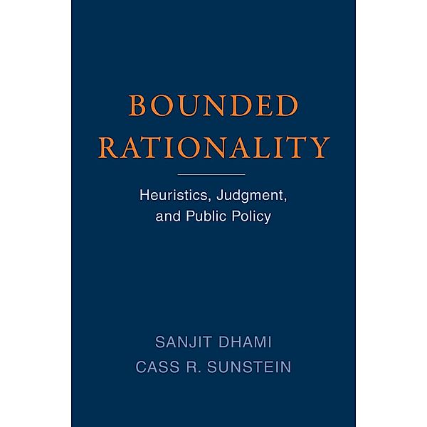 Bounded Rationality, Sanjit Dhami, Cass R. Sunstein