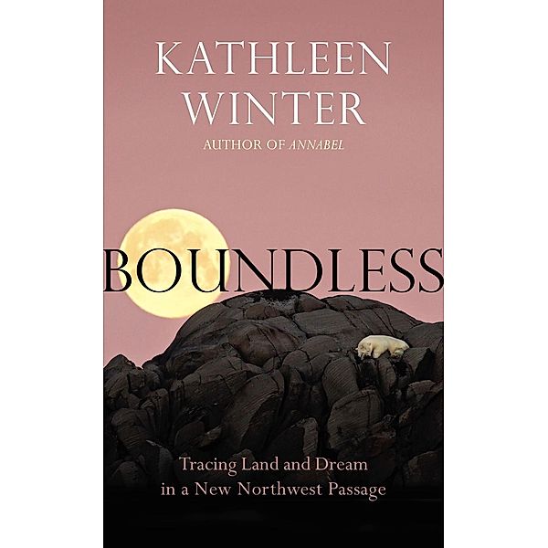 Boundless, Kathleen Winter