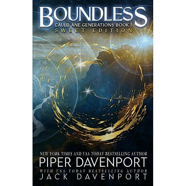 Boundless - Sweet Edition (Cauld Ane Generations Sweet Series, #1) / Cauld Ane Generations Sweet Series, Piper Davenport, Jack Davenport