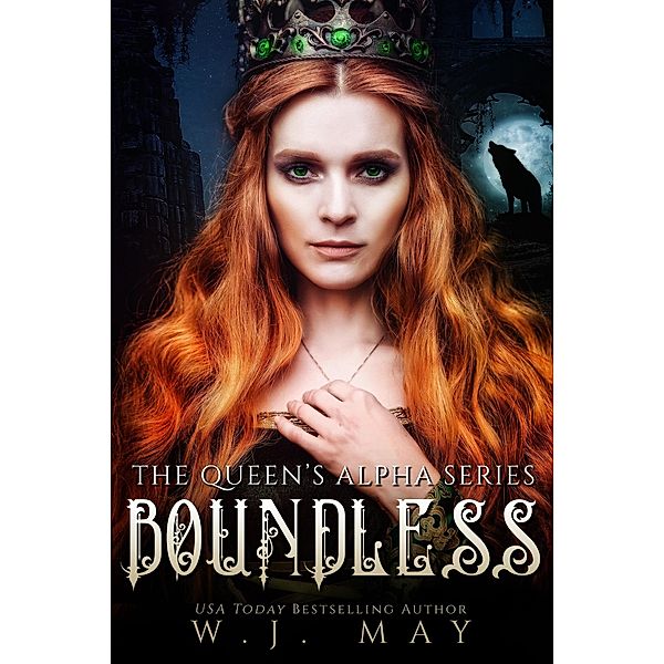 Boundless (The Queen's Alpha Series, #6) / The Queen's Alpha Series, W. J. May