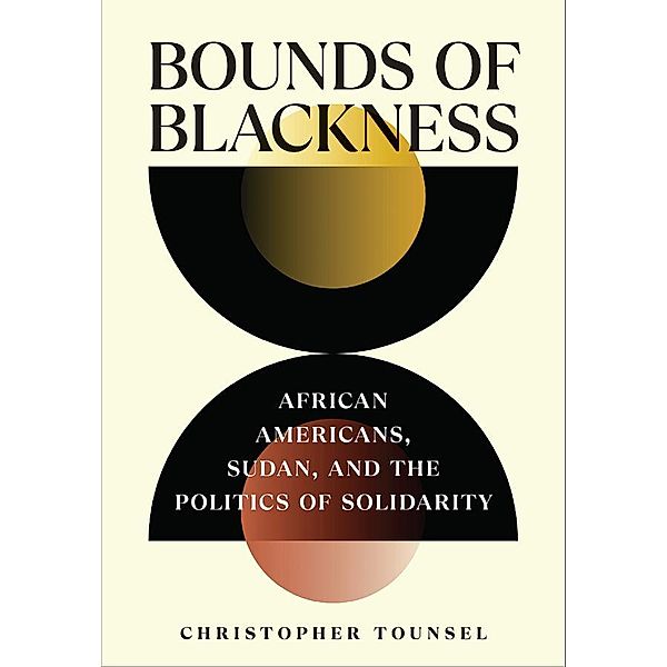 Bounds of Blackness / The United States in the World, Christopher Tounsel