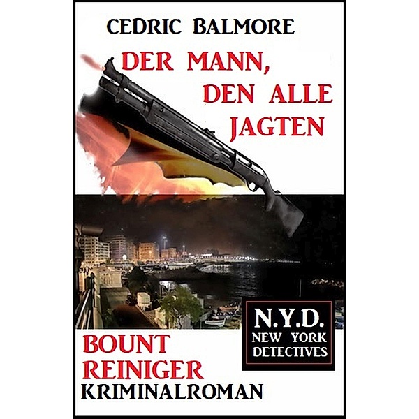 Bount Reiniger - Der Mann, den alle jagten: N.Y.D. - New York Detectives, Cedric Balmore