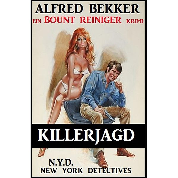 Bount Reiniger - Killerjagd, Alfred Bekker