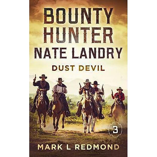 Bounty Hunter Nate Landry, Mark L Redmond