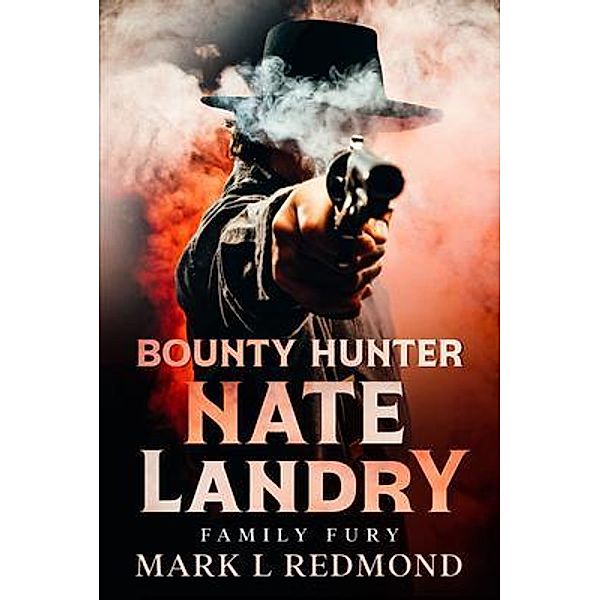 Bounty Hunter Nate Landry / Author, Mark Redmond