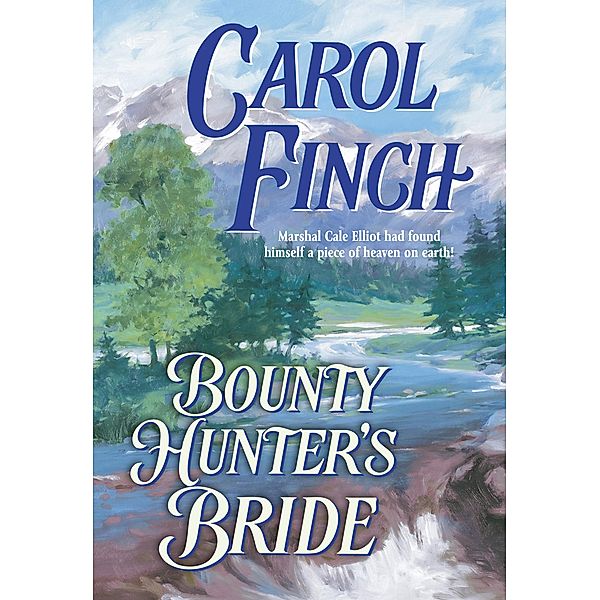 Bounty Hunter's Bride (Mills & Boon Historical), Carol Finch