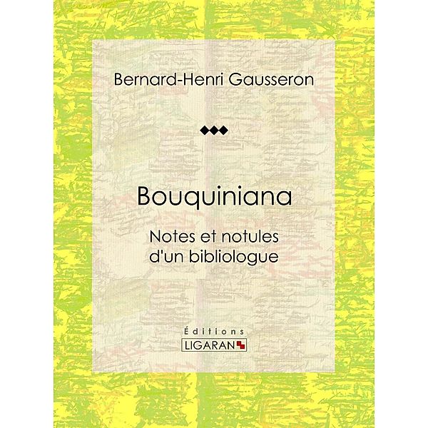 Bouquiniana, Ligaran, Bernard-Henri Gausseron