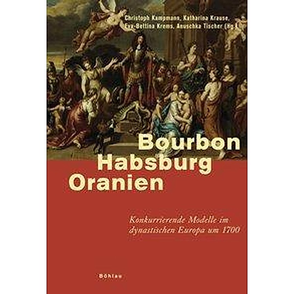 Bourbon, Habsburg, Oranien