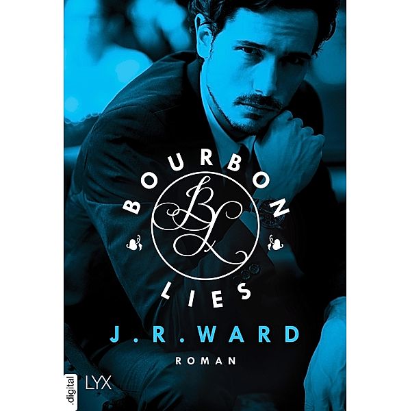 Bourbon Lies / Bradford Bd.3, J. R. Ward