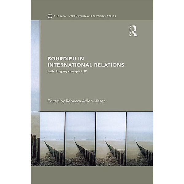 Bourdieu in International Relations / New International Relations