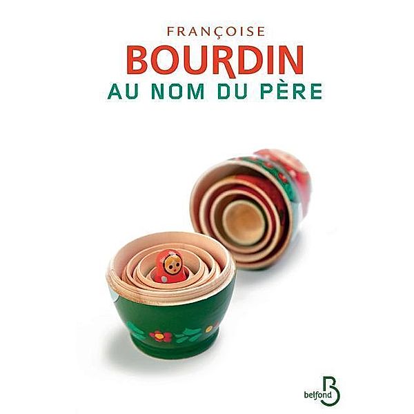 Bourdin, F: Au nom du père, Françoise Bourdin