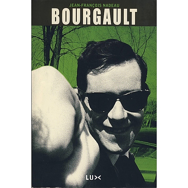 Bourgault / Lux Editeur, Nadeau Jean-Francois Nadeau