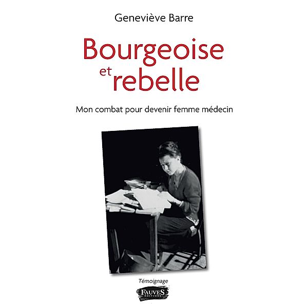 Bourgeoise et rebelle, Barre