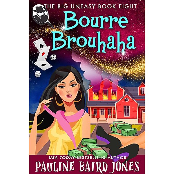 Bourre Brouhaha (The Big Uneasy, #8) / The Big Uneasy, Pauline Baird Jones