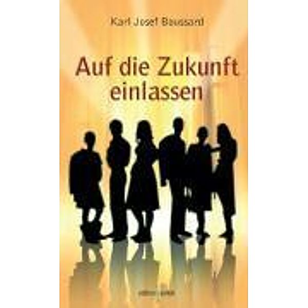 Boussard, K: Auf die Zukunft einlassen, Karl Josef Boussard