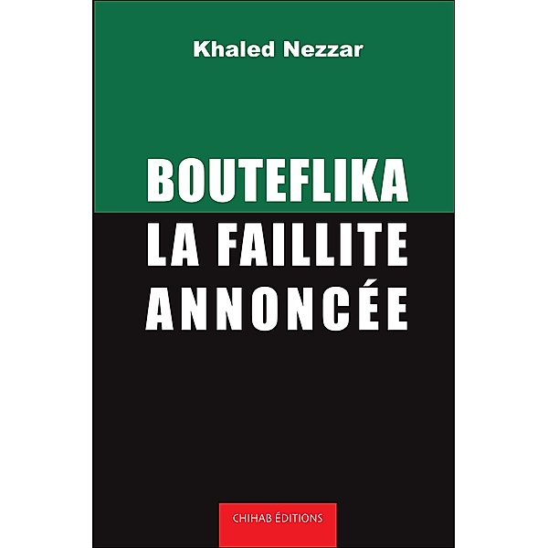 Bouteflika, Khaled Nezzar