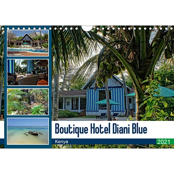 Boutique Hotel Diani Blue (Wall Calendar 2021 DIN A4 Landscape), Susan Michel .Switzerland
