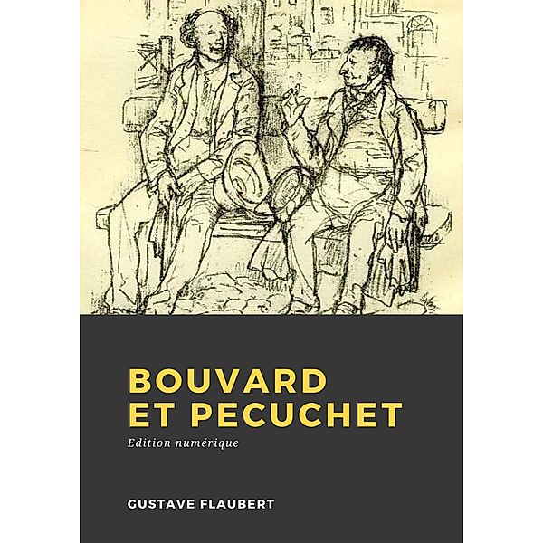 Bouvard et Pécuchet, Gustave Flaubert