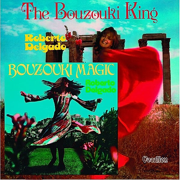 Bouzouki Magic & The Bouzouki King, Roberto Delgado & His Orchestra