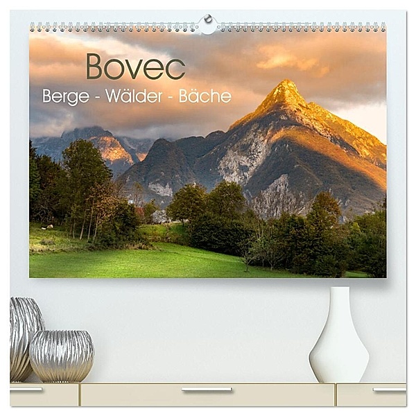 Bovec. Berge - Wälder - Bäche (hochwertiger Premium Wandkalender 2024 DIN A2 quer), Kunstdruck in Hochglanz, Carmen Steiner und Matthias Konrad