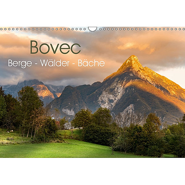 Bovec. Berge - Wälder - Bäche (Wandkalender 2019 DIN A3 quer), Carmen Steiner und Matthias Konrad