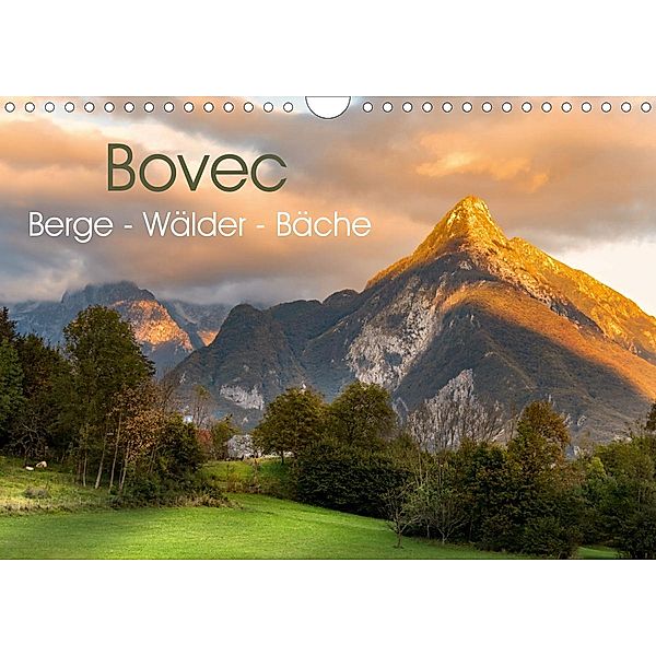 Bovec. Berge - Wälder - Bäche (Wandkalender 2021 DIN A4 quer), Carmen Steiner und Matthias Konrad