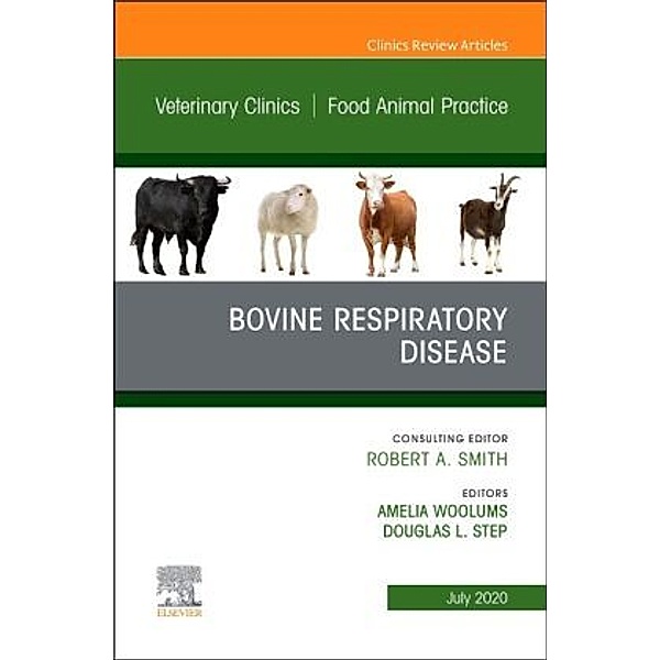 Bovine Respiratory Disease, An Issue of Veterinary Clinics of North America: Food Animal Practice