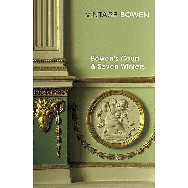 Bowen's Court & Seven Winters, Elizabeth Bowen