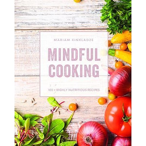 Bowery Lane Inc: Mindful Cooking, Mariam Kinkladze