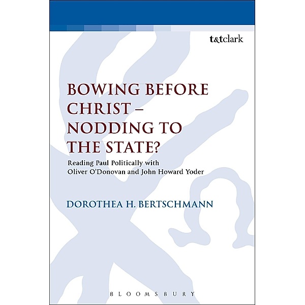 Bowing before Christ - Nodding to the State?, Dorothea H. Bertschmann