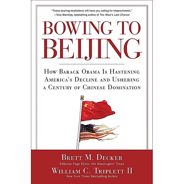 Bowing to Beijing, Brett M. Decker, William C. Triplett