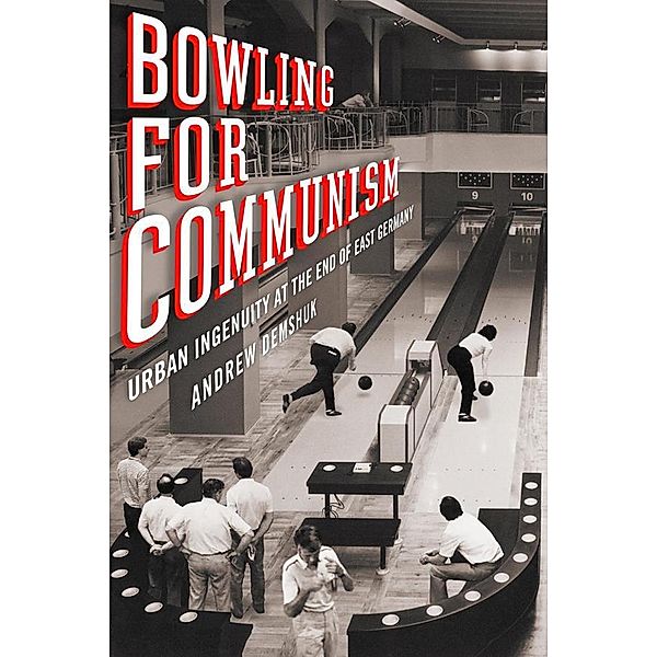 Bowling for Communism, Andrew Demshuk