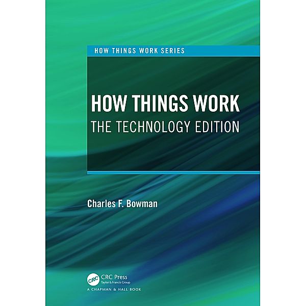 Bowman, C: How Things Work, Charles F. Bowman