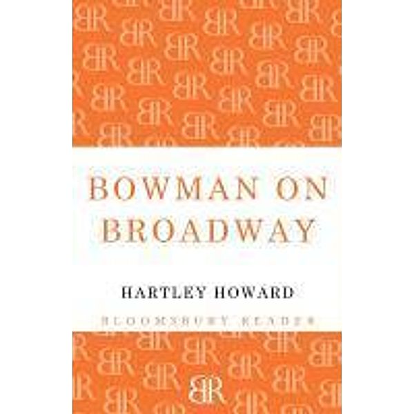 Bowman on Broadway, Hartley Howard