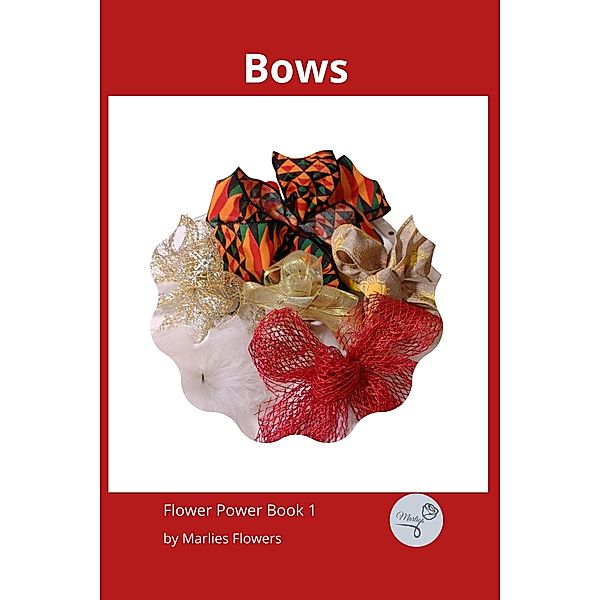 Bows (Flower Power, #1) / Flower Power, Marlies Flowers