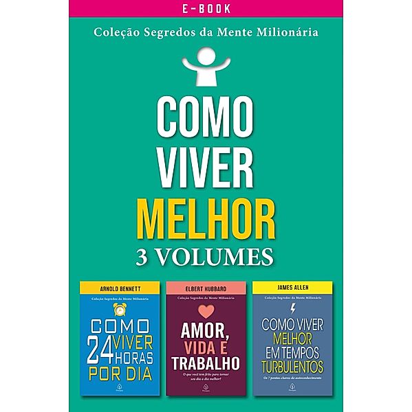 Box Como viver melhor / Segredos da mente milionária, Arnold Bennett, Elbert Hubbard, James Allen