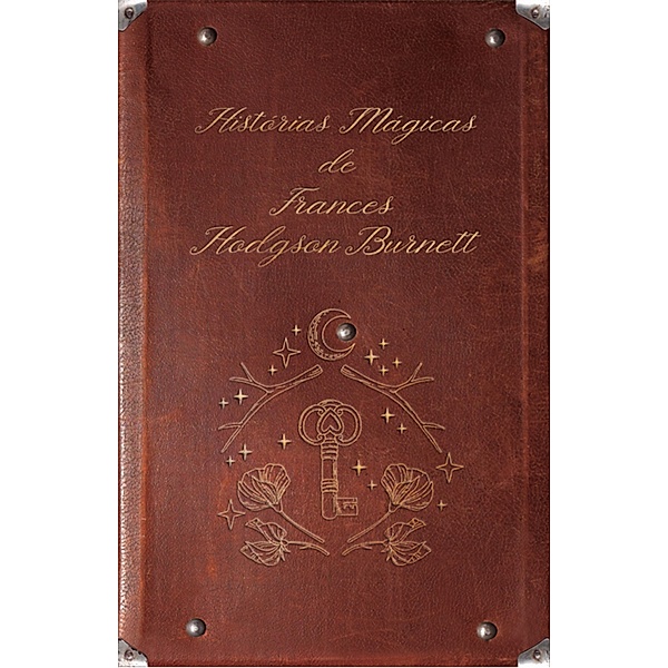 Box - Histórias mágicas de Frances Hodgson Burnett: A Princesinha + O Jardim Secreto, Frances Hodgson Burnett
