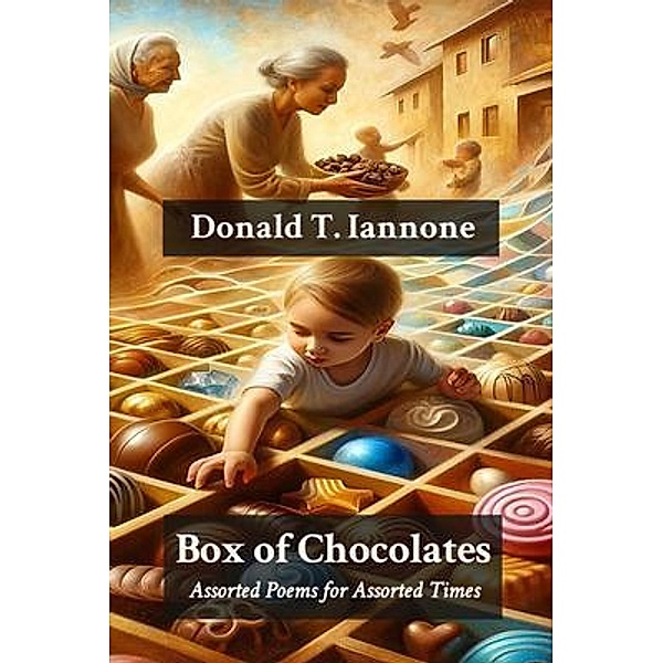 Box of Chocolates, Donald T. Iannone