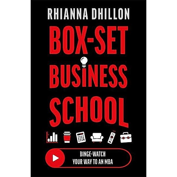 Box-Set Business School, Rhianna Dhillon