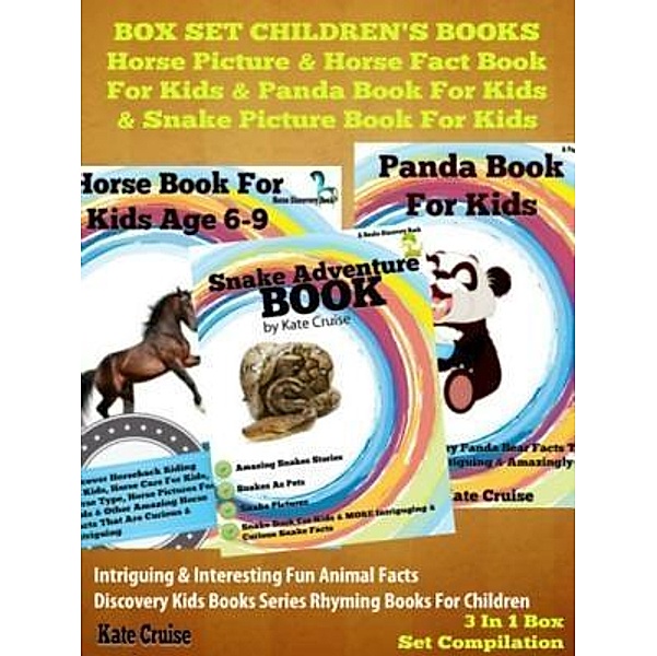Box Set Children's Books: Horse Picture & Horse Fact Book For Kids & Panda Book For Kids & Snake Picture Book For Kids: 3 In 1 Box Set / Inge Baum, Kate Cruise
