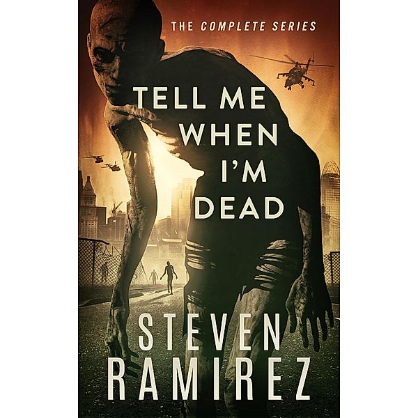 Box Set: Tell Me When I'm Dead, Steven Ramirez