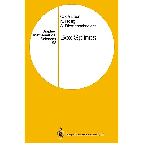 Box Splines / Applied Mathematical Sciences Bd.98, Carl de Boor, Klaus Höllig, Sherman Riemenschneider