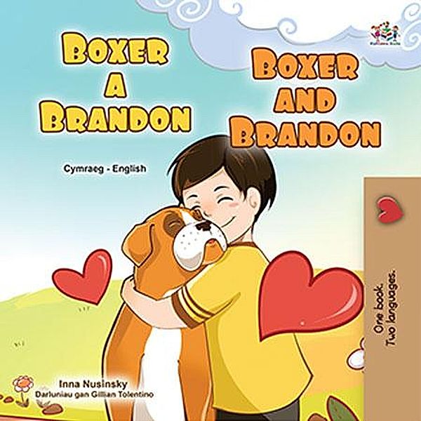 Boxer a Brandon Boxer and Brandon (Welsh English Bilingual Collection) / Welsh English Bilingual Collection, Inna Nusinsky, Kidkiddos Books