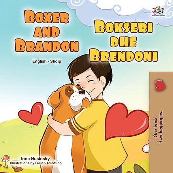 Boxer and Brandon Bokseri dhe Brendoni (English Albanian Bilingual Collection) / English Albanian Bilingual Collection, Kidkiddos Books, Inna Nusinsky