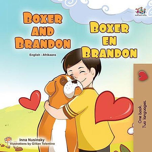 Boxer and Brandon Boxer en Brandon (English Afrikaans Bilingual Collection) / English Afrikaans Bilingual Collection, Kidkiddos Books, Inna Nusinsky