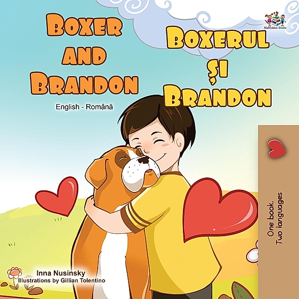 Boxer and Brandon (English Romanian Bilingual Book) / English Romanian Bilingual Collection, Inna Nusinsky, Kidkiddos Books