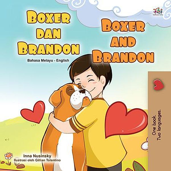 Boxer dan Brandon Boxer and Brandon (Malay English Bilingual Collection) / Malay English Bilingual Collection, Kidkiddos Books, Inna Nusinsky
