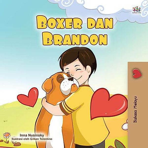 Boxer dan Brandon (Malay Bedtime Collection) / Malay Bedtime Collection, Kidkiddos Books, Inna Nusinsky