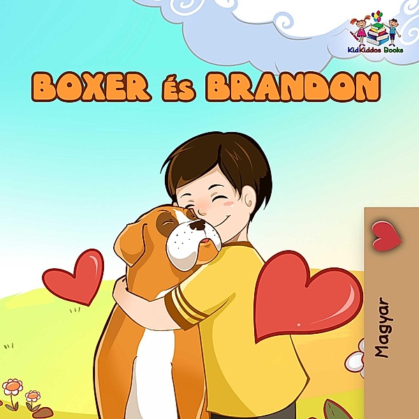 Boxer és Brandon (Hungarian Bedtime Collection) / Hungarian Bedtime Collection, Kidkiddos Books