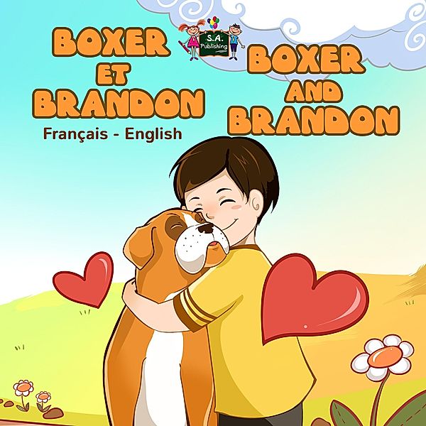 Boxer et Brandon Boxer and Brandon (French English Bilingual Collection) / French English Bilingual Collection, S. A. Publishing